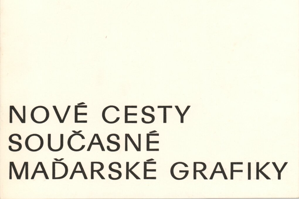 Nové cesty současné maďarské grafiky